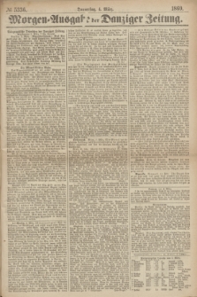 Morgen=Ausgabe der Danziger Zeitung. 1869, № 5336 (4 März)