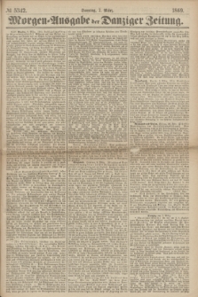 Morgen=Ausgabe der Danziger Zeitung. 1869, № 5342 (7 März)