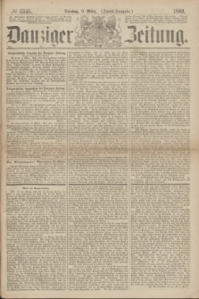 Danziger Zeitung. 1869, № 5345 (9 März) - (Abend-Ausgabe.)