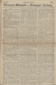 Morgen=Ausgabe der Danziger Zeitung. 1869, № 5348 (11 März)