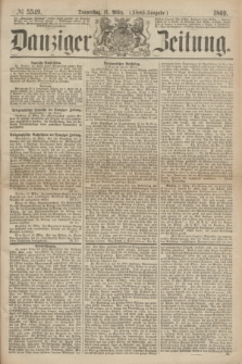 Danziger Zeitung. 1869, № 5349 (11 März) - (Abend-Ausgabe.)