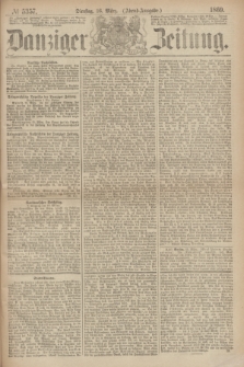 Danziger Zeitung. 1869, № 5357 (16 März) - (Abend-Ausgabe.)