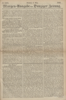 Morgen=Ausgabe der Danziger Zeitung. 1869, № 5358 (17 März)