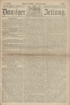 Danziger Zeitung. 1869, № 5363 (19 März) - (Abend-Ausgabe.)