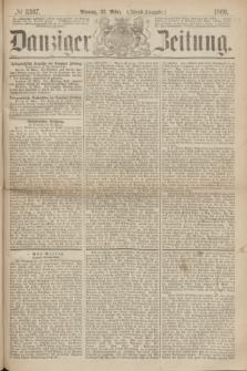 Danziger Zeitung. 1869, № 5367 (22 März) - (Abend-Ausgabe.)