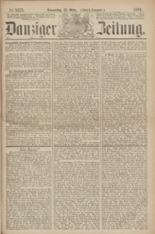 Danziger Zeitung. 1869, № 5373 (25 März) - (Abend-Ausgabe.)