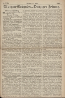 Morgen=Ausgabe der Danziger Zeitung. 1869, № 5378 (31 März)