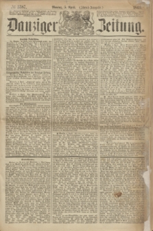 Danziger Zeitung. 1869, № 5387 (5 April) - (Abend-Ausgabe.)