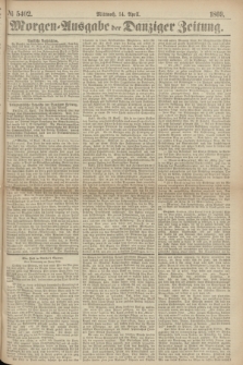 Morgen=Ausgabe der Danziger Zeitung. 1869, № 5402 (14 April)