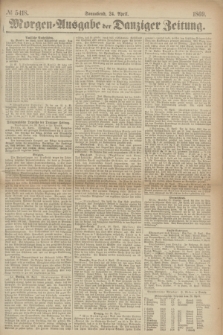 Morgen=Ausgabe der Danziger Zeitung. 1869, № 5418 (24 April)