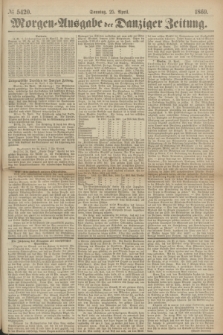 Morgen=Ausgabe der Danziger Zeitung. 1869, № 5420 (25 April)