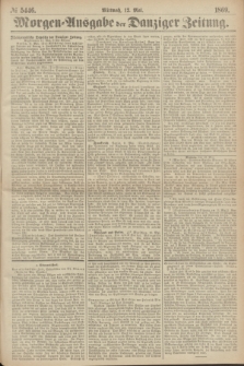 Morgen=Ausgabe der Danziger Zeitung. 1869, № 5446 (12 Mai)