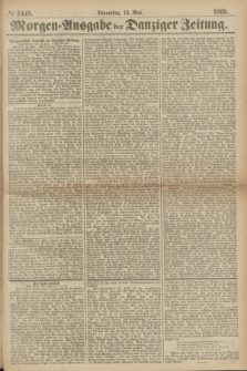 Morgen=Ausgabe der Danziger Zeitung. 1869, № 5448 (13 Mai)