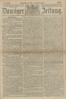 Danziger Zeitung. 1869, № 5453 (15 Mai) - (Abend-Ausgabe.)