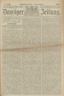 Danziger Zeitung. 1869, № 5463 (22 Mai) - (Abend-Ausgabe.)