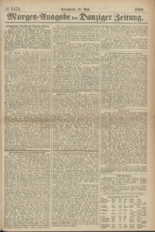 Morgen=Ausgabe der Danziger Zeitung. 1869, № 5474 (29 Mai)