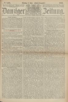 Danziger Zeitung. 1869, № 5491 (8 Juni) - (Abend-Ausgabe.)