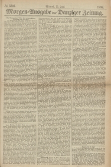 Morgen=Ausgabe der Danziger Zeitung. 1869, № 5516 (23 Juni)