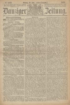 Danziger Zeitung. 1869, № 5525 (28 Juni) - (Abend-Ausgabe.)