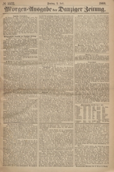 Morgen=Ausgabe der Danziger Zeitung. 1869, № 5532 (2 Juli)