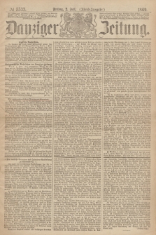 Danziger Zeitung. 1869, № 5533 (2 Juli) - (Abend-Ausgabe.)