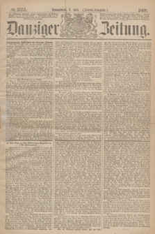 Danziger Zeitung. 1869, № 5535 (3 Juli) - (Abend-Ausgabe.)