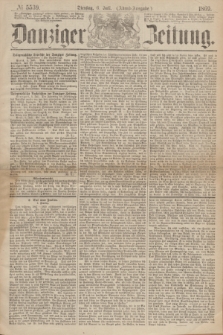 Danziger Zeitung. 1869, № 5539 (6 Juli) - (Abend-Ausgabe.)