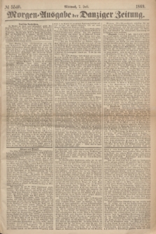 Morgen=Ausgabe der Danziger Zeitung. 1869, № 5540 (7 Juli)