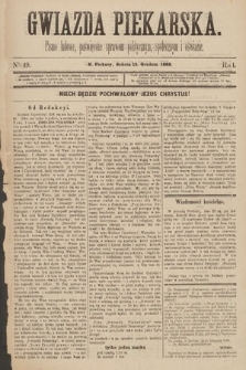 Gwiazda Piekarska : pismo ludowe, poświęcone sprawom politycznym, społecznym i oświecie. 1888, nr 49
