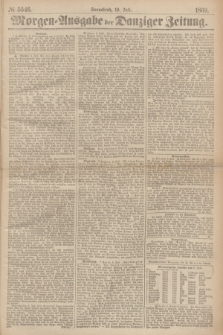 Morgen=Ausgabe der Danziger Zeitung. 1869, № 5546 (10 Juli)