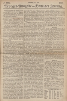 Morgen=Ausgabe der Danziger Zeitung. 1869, № 5552 (14 Juli)