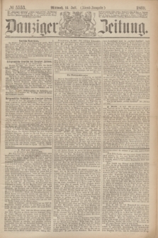 Danziger Zeitung. 1869, № 5553 (14 Juli) - (Abend-Ausgabe.)