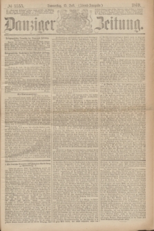 Danziger Zeitung. 1869, № 5555 (15 Juli) - (Abend-Ausgabe.)