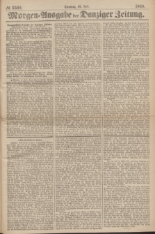 Morgen=Ausgabe der Danziger Zeitung. 1869, № 5560 (18 Juli)