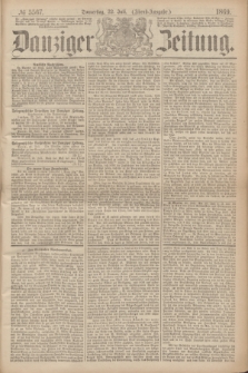 Danziger Zeitung. 1869, № 5567 (22 Juli) - (Abend-Ausgabe.)