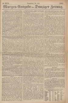 Morgen=Ausgabe der Danziger Zeitung. 1869, № 5570 (24 Juli)