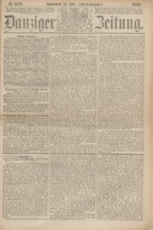 Danziger Zeitung. 1869, № 5571 (24 Juli) - (Abend-Ausgabe.)