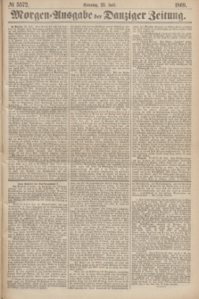 Morgen=Ausgabe der Danziger Zeitung. 1869, № 5572 (25 Juli)