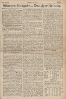 Morgen=Ausgabe der Danziger Zeitung. 1869, № 5580 (30 Juli)