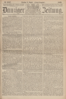 Danziger Zeitung. 1869, № 5587 (3 August) - (Abend-Ausgabe.)