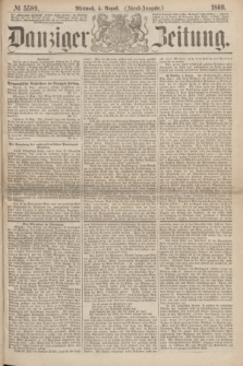 Danziger Zeitung. 1869, № 5589 (4 August) - (Abend-Ausgabe.)