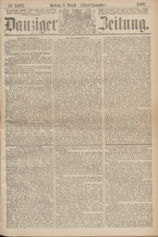 Danziger Zeitung. 1869, № 5593 (6 August) - (Abend-Ausgabe.)