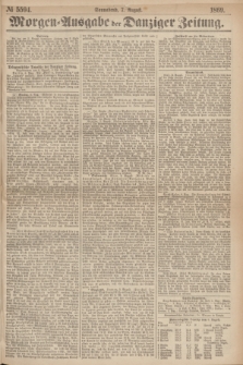 Morgen=Ausgabe der Danziger Zeitung. 1869, № 5594 (7 August)