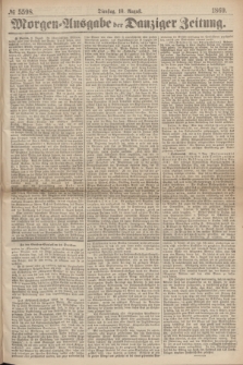 Morgen=Ausgabe der Danziger Zeitung. 1869, № 5598 (10 August)
