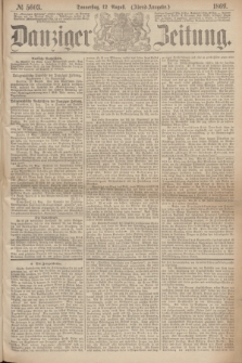 Danziger Zeitung. 1869, № 5603 (12 August) - (Abend-Ausgabe.)