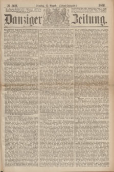 Danziger Zeitung. 1869, № 5611 (17 August) - (Abend-Ausgabe.)