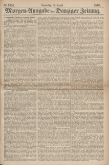 Morgen=Ausgabe der Danziger Zeitung. 1869, № 5614 (19 August)