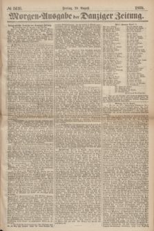 Morgen=Ausgabe der Danziger Zeitung. 1869, № 5616 (20 August)