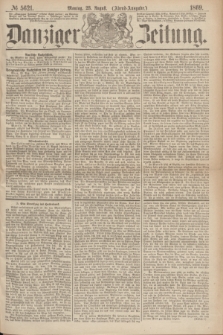 Danziger Zeitung. 1869, № 5621 (23 August) - (Abend-Ausgabe.)