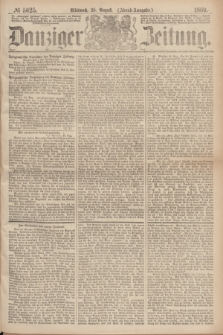 Danziger Zeitung. 1869, № 5625 (25 August) - (Abend-Ausgabe.)